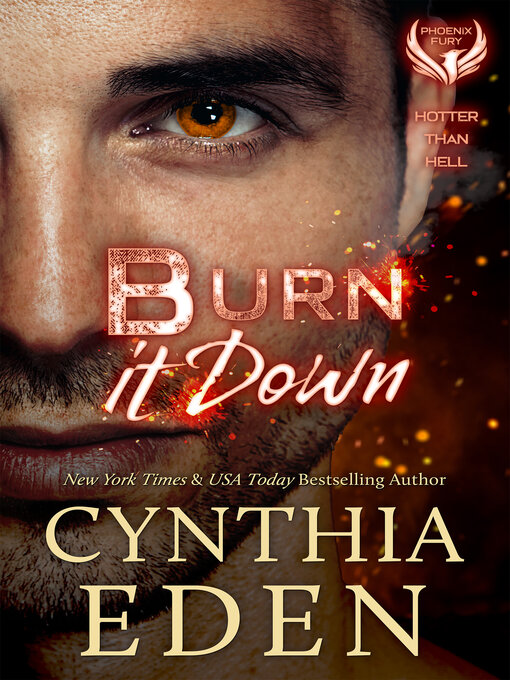 Title details for Burn It Down by Cynthia Eden - Available